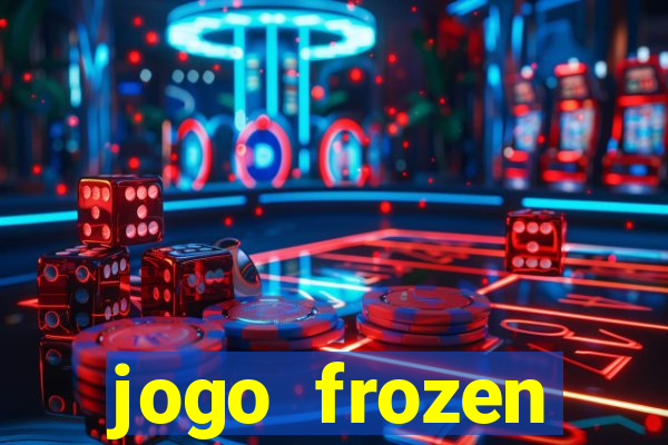 jogo frozen problema em dobro